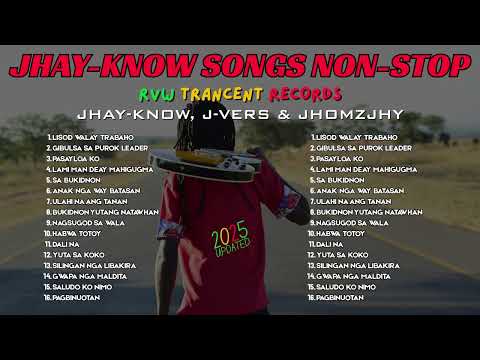 JHAY-KNOW SONGS NON-STOP/COMPILATION | BEST RAP REGGAE SONGS OF JHAY-KNOW | RVW