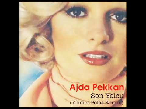 Ajda Pekkan - Son Yolcu (Ahmet Polat Remix) 432hz