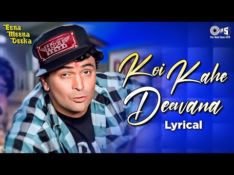 Koi Kahe Deewana (Lyrical) — watch video