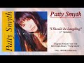 Patty Smyth - I Should Be Laughing [7" Version] [HQ] [CD]