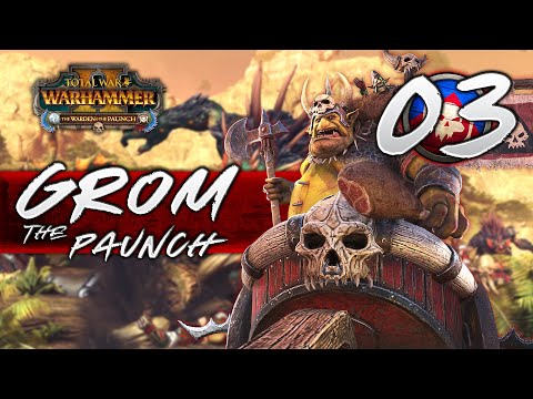GROM MORTAL EMPIRES CAMPAIGN - Total War Warhammer 2 - Part 3