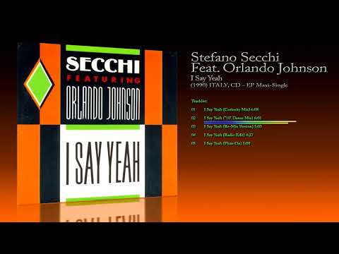 Stefano Secchi Feat. Orlando Johnson (1990) I Say Yeah [CD - EP Maxi-Single]