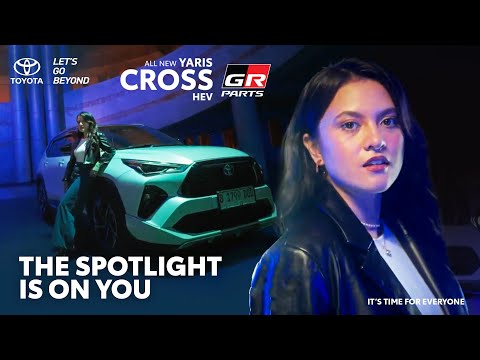 New Yaris Cross HEV x Marsha Aruan The Spotlight Is On You