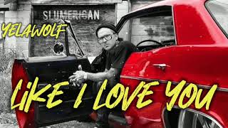 Yelawolf - Like I Love You [Audio] | Trunk Muzik 3