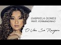 Gabriela Gomes Part Fernandinho O Véu Se Rasgou LETRA