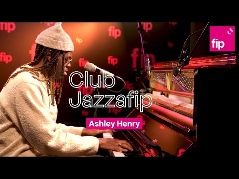 Club Jazzafip : Ashley Henry