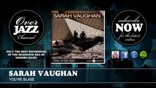 Sarah Vaughan - You're Blasé (1946)