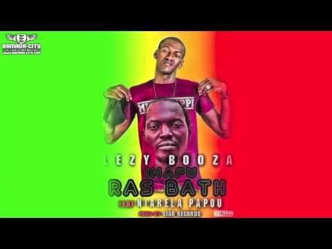 LEZY BOOZA Feat. NIARELA PAPOU - INAFO RAS BATH