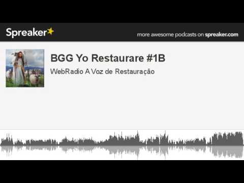 BGG Yo Restaurare #1B (made with Spreaker)