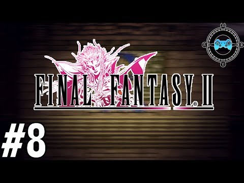 Setting Sail - Let's Play Final Fantasy II Episode #8 (Walkthrough/Guide)