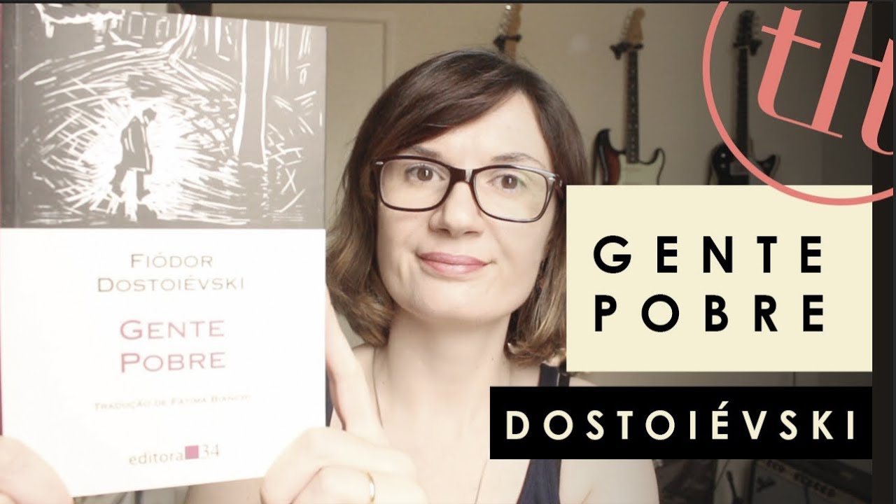 Gente Pobre (Dostoiévski) | Tatiana Feltrin