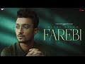 Farebi Official Video | Rishi Singh | Manish S. Sharmaa | Pankaj Dixit | Naushad Khan