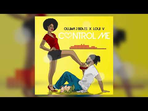 Loui V - Control Me (Prod. By Oluwa J Beatz)