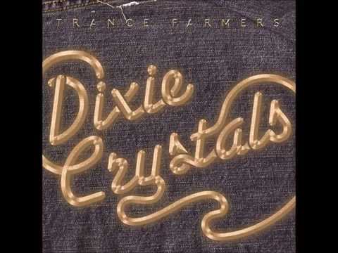 Trance Farmers-Dixie Crystals (full album)