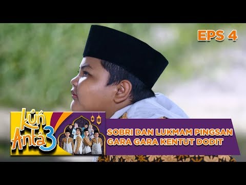 Bau BGT! Sobri Dan Lukman Hampir Pingsan Gara Gara Kentut Dodit - Kun Anta 3 Eps 4