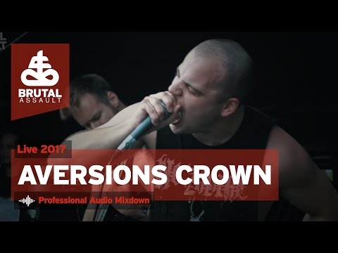 Brutal Assault 22 - Aversions Crown (live) 2017