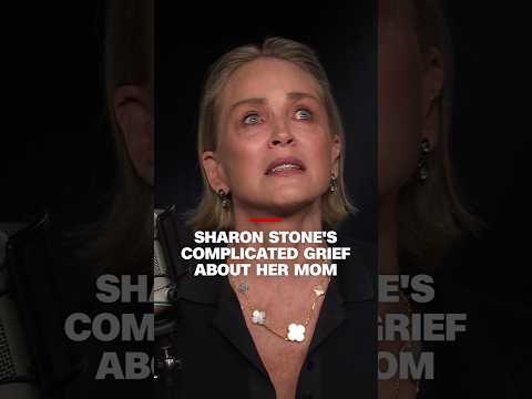 Sharon Stone's complicated grief about her mom