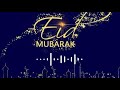 Eid Mubarak Whatsapp Status Copyright Free Music WhatsApp Status