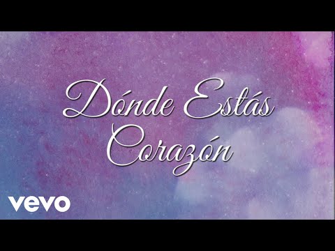 Mocedades, Emmanuel - Dónde Estás Corazón (LETRA)
