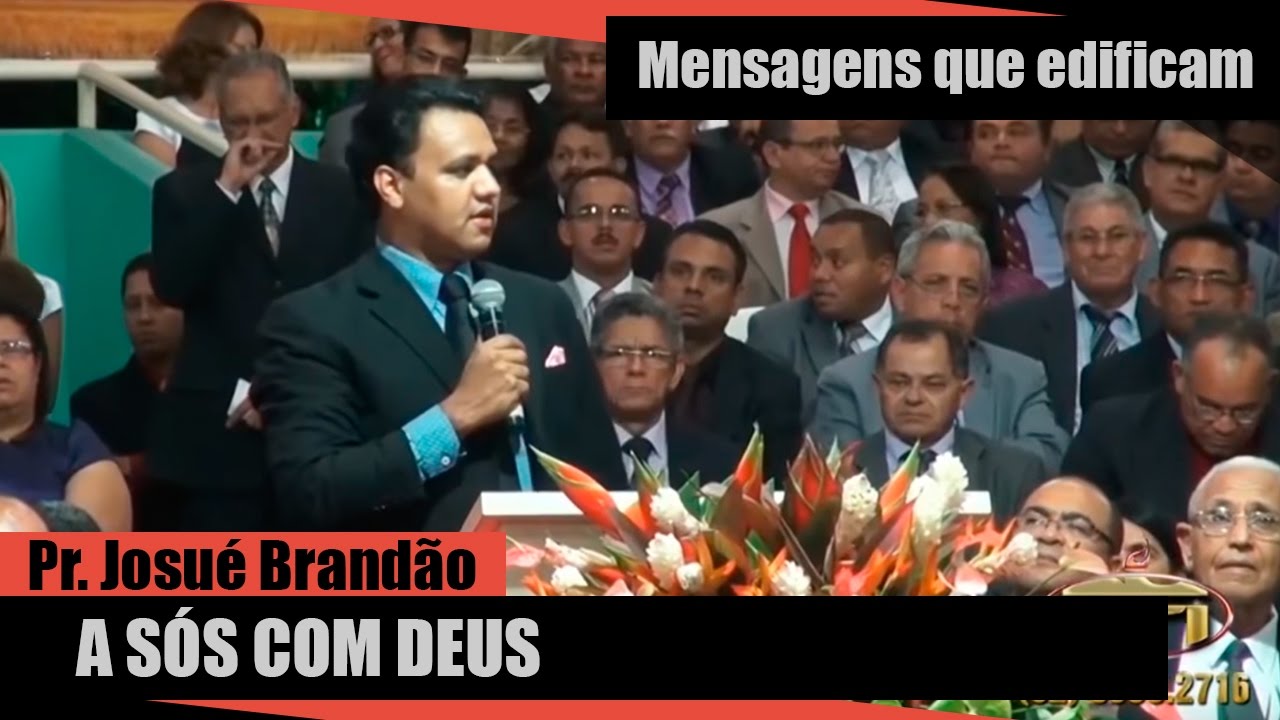 Pr. Josué Brandão - A Sós Com Deus
