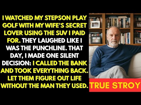 MY STEPSON PLAYED GOLF WITH MY WIFE’S LOVER..