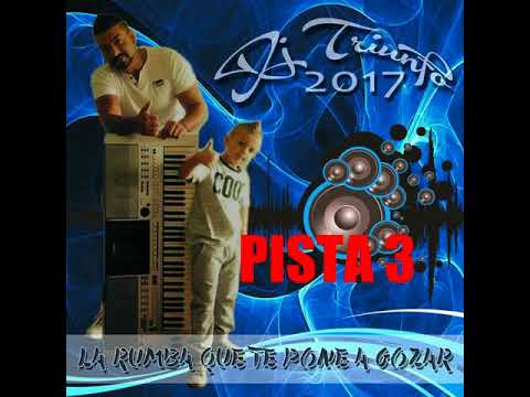 INEDITO!! Dj Triunfo CD La RuMba Que Te PoNe a GoZaR PISTA 3