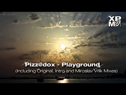 Pizz@dox - Playground (Miroslav Vrlik Mix)