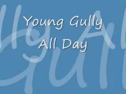 All Day - Young Gully