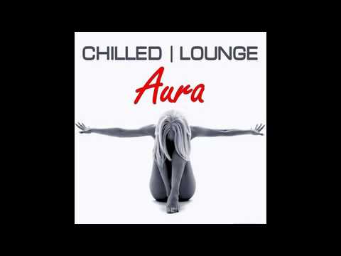 Aura Lounge Music
