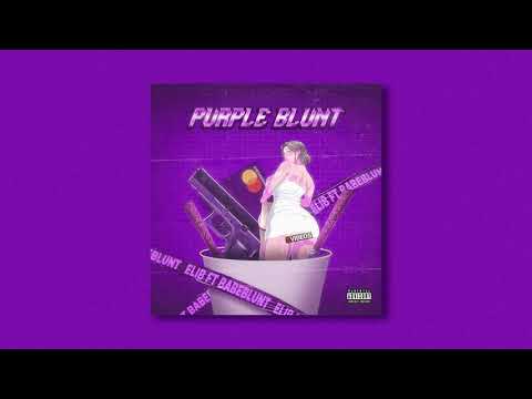 Elib Ft Babeblunt - Purple Blunt