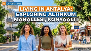 Living in Antalya: Exploring Altınkum Mahallesi, Konyaaltı 16 Oct 2026 #antalya 