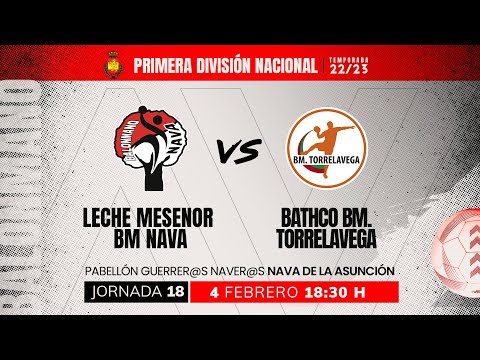 LECHE MESENOR BALONMANO NAVA vs BATHCO BM. TORRELAVEGA. JORNADA 18. 1ª NACIONAL MASCULINA