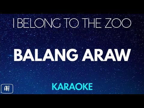 I Belong To The Zoo - Balang Araw (Karaoke Version/Acoustic Instrumental)