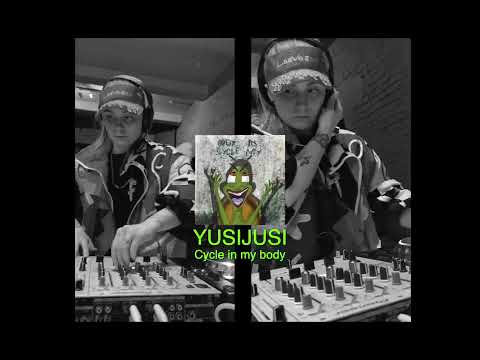 YusiJusi - Cycle in my body @VillageGang
