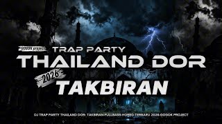 Download lagu DJ TAKBIRAN 2026‼️TRAP PARTY THAILAND DOR - FULL BASS - GOGOK PROJECT mp3