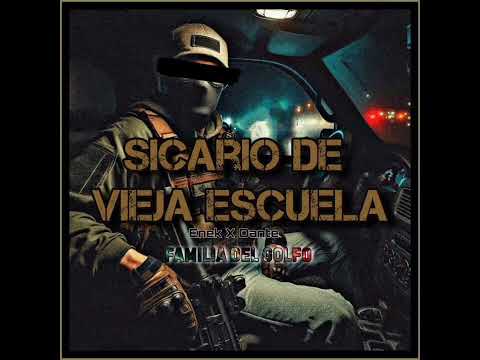 Sicario De Vieja Escuela - Enek X Dante (Familia Del Golfo) NARCO RAP