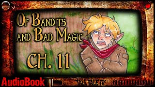 of Bandits and Bad Magic Ch 11  ️ Fantasy Audiobook Series  ️ by Lesley Herron