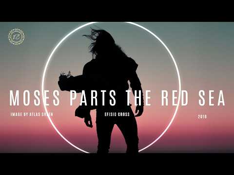 "MOSES PARTS THE RED SEA" | Efisio Cross「NEOCLASSICAL MUSIC」
