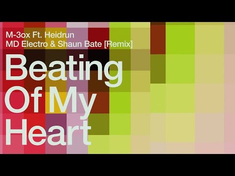 M-3ox ft. Heidrun - Beating Of My Heart (MD Electro & Shaun Bate Remix, 2014)