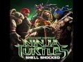 TMNT 2014 - Shell Schocked (soundtrack) +LYRICS ...