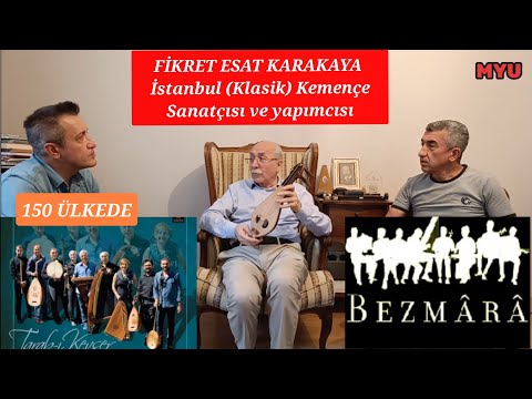 400 YILLIK SESSİZLİĞİ BOZAN GELENEKSEL MÜZİĞİN  MİMARI ÜSTAD FİKRET ESAT KARAKAYA HAYAT HİKAYESİ 