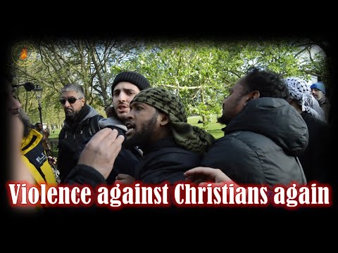 Violence against Christians in Speakers Corner even when Police are present