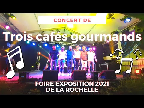 Concert de Trois Cafés Gourmands à la Foire Expo de La Rochelle 2021 | LPR