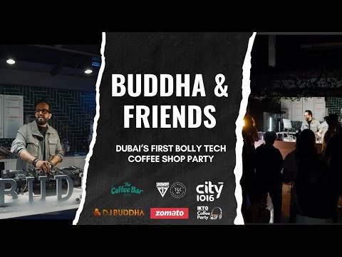 Buddha & Friends | Bolly Tech Coffee Shop Party in Dubai | @city1016 House Party Live | Desi Afro