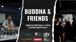 Download lagu Buddha & Friends | Bolly Tech Coffee Shop Party in Dubai | @city1016 House Party Live | Desi Afro mp3 Download lagu Buddha & Friends | Bolly Tech Coffee Shop Party in Dubai | @city1016 House Party Live | Desi Afro mp3