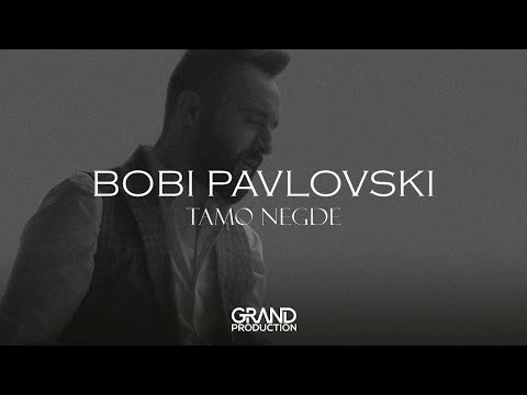 Bobi Pavlovski - Tamo Negde - (Official Video 2019)