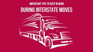 Important Tips to keep in Mind during Interstate Moves