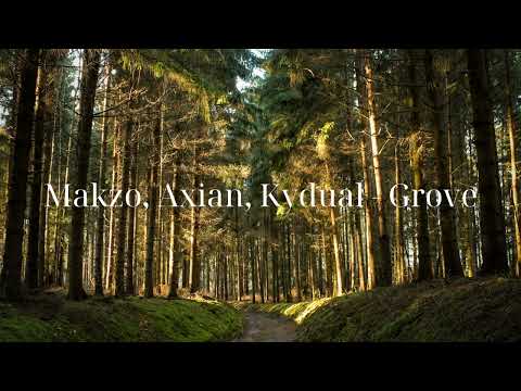 Makzo, Axian, Kydual - Grove