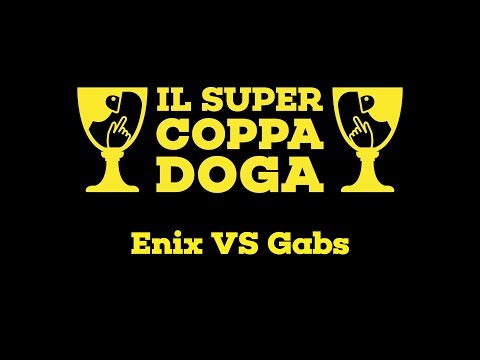 Il Super Coppa Doga - Enix vs Gabs - Semifinale