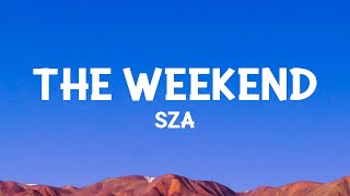 @sza - The Weekend (Lyrics)